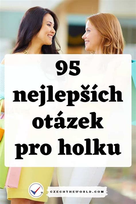 co si pst s holkou|Otázky na holku